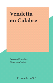 E-book, Vendetta en Calabre, Presses de la Cité (réédition numérique FeniXX)