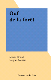 E-book, Ouf de la forêt, Presses de la Cité (réédition numérique FeniXX)
