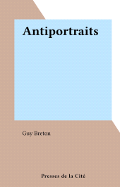 E-book, Antiportraits, Presses de la Cité (réédition numérique FeniXX)