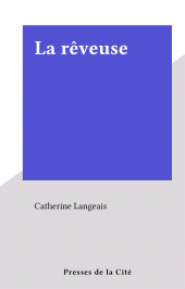 E-book, La rêveuse, Presses de la Cité (réédition numérique FeniXX)