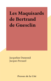 E-book, Les Maquisards de Bertrand de Guesclin, Presses de la Cité (réédition numérique FeniXX)
