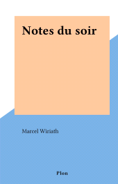 eBook, Notes du soir, Plon (réédition numérique FeniXX)