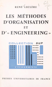 E-book, Les méthodes d'organisation et d'engineering, Presses universitaires de France (réédition numérique FeniXX)