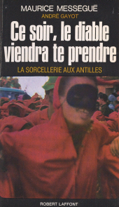 E-book, Ce soir le diable viendra te prendre : La sorcellerie aux Antilles, Robert Laffont (réédition numérique FeniXX)