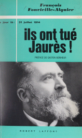 E-book, Ils ont tué Jaurès ! : 31 Juillet 1914, Robert Laffont (réédition numérique FeniXX)