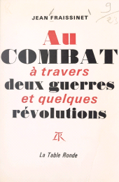 E-book, Au combat à travers deux guerres et quelques Révolutions, La Table Ronde (réédition numérique FeniXX)