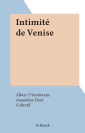 E-book, Intimité de Venise, Arthaud (réédition numérique FeniXX)