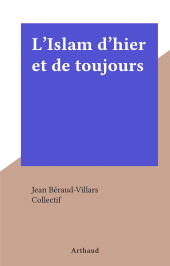 E-book, L'Islam d'hier et de toujours, Arthaud (réédition numérique FeniXX)