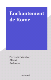 E-book, Enchantement de Rome, Arthaud (réédition numérique FeniXX)
