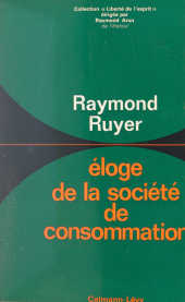 eBook, Éloge de la société de consommation, Calmann-Lévy (réédition numérique FeniXX)