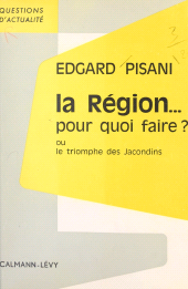 E-book, La Région... pour quoi faire ? : Ou Le triomphe des Jacondins, Calmann-Lévy (réédition numérique FeniXX)