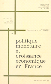 eBook, Politique monétaire et croissance économique en France, 1950-1966, Armand Colin (réédition numérique FeniXX)