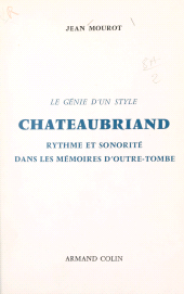 eBook, Le génie d'un style, Chateaubriand : Rythme et sonorité dans les Mémoires d'Outre-tombe, Armand Colin (réédition numérique FeniXX)