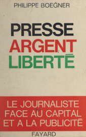 eBook, Presse, argent, liberté, Fayard (réédition numérique FeniXX)