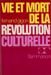 E-book, Vie et mort de la révolution culturelle, Flammarion (réédition numérique FeniXX)