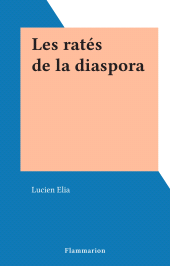E-book, Les ratés de la diaspora, Flammarion (réédition numérique FeniXX)