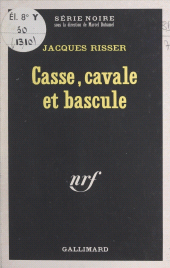 eBook, Casse, cavale et bascule, Gallimard (réédition numérique FeniXX)