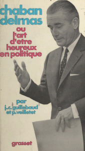 E-book, Chaban-Delmas : Ou L'art d'être heureux en politique, Grasset (réédition numérique FeniXX)