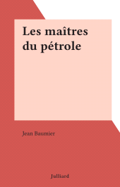 E-book, Les maîtres du pétrole, Julliard (réédition numérique FeniXX)