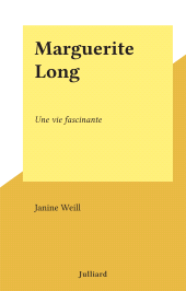 E-book, Marguerite Long : Une vie fascinante, Julliard (réédition numérique FeniXX)