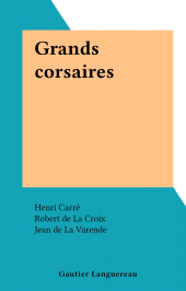 E-book, Grands corsaires, Gautier Languereau (réédition numérique FeniXX)
