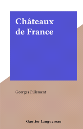 E-book, Châteaux de France, Gautier Languereau (réédition numérique FeniXX)