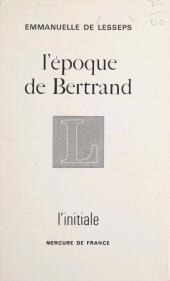 E-book, L'époque de Bertrand, Mercure de France (réédition numérique FeniXX)
