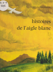 E-book, Histoires de l'aigle blanc, Nathan (réédition numérique FeniXX)