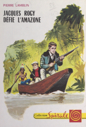 E-book, Jacques Rogy défie l'Amazone, Nathan (réédition numérique FeniXX)