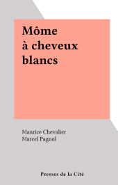 E-book, Môme à cheveux blancs, Presses de la Cité (réédition numérique FeniXX)