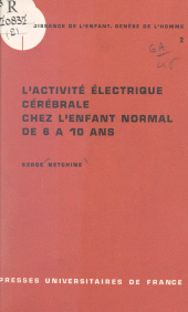 E-book, L'activité électrique cérébrale chez l'enfant normal de six à dix ans (2), Presses universitaires de France (réédition numérique FeniXX)