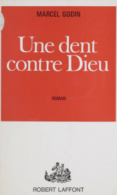 E-book, Une dent contre Dieu, Robert Laffont (réédition numérique FeniXX)