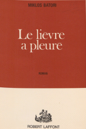 E-book, Le lièvre a pleuré, Robert Laffont (réédition numérique FeniXX)