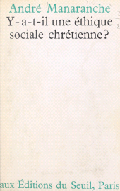 E-book, Y a-t-il une éthique sociale chrétienne ?, Seuil (réédition numérique FeniXX)