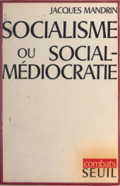 E-book, Socialisme ou social-médiocratie ?, Seuil (réédition numérique FeniXX)