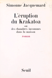 E-book, L'éruption du Krakatoa : Ou Des chambres inconnues dans la maison, Seuil (réédition numérique FeniXX)