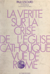 E-book, La vérité sur la crise de l'Église catholique vue de Rome, La Table Ronde (réédition numérique FeniXX)