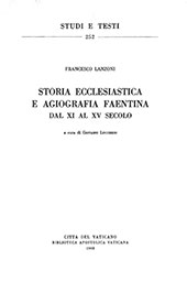 E-book, Storia ecclesiastica e agiografia faentina dal XI al XV secolo, Lanzoni, Francesco, Biblioteca apostolica vaticana