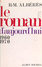 eBook, Le roman d'aujourd'hui : 1960-1970, Albin Michel (réédition numérique FeniXX)