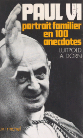 eBook, Paul VI : Portrait familier en cent anecdotes, Albin Michel (réédition numérique FeniXX)