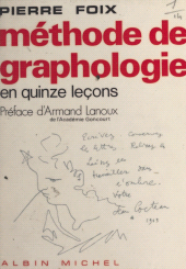 eBook, Méthode de graphologie : En 15 leçons. Nouvelle édition revue et augmentée de "L'écriture, miroir de l'âme", avec de nombreuses illustrations et reproductions d'autographes, Albin Michel (réédition numérique FeniXX)