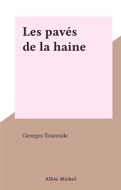 eBook, Les pavés de la haine, Albin Michel (réédition numérique FeniXX)