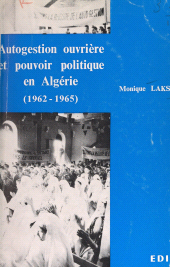E-book, Autogestion ouvrière et pouvoir politique en Algérie (1962-1965), Éditions de l'Atelier (réédition numérique FeniXX)