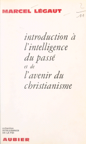 E-book, Introduction à l'intelligence du passé et de l'avenir du christianisme, Aubier (réédition numérique FeniXX)