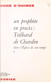 E-book, Un prophète en procès (1) : Teilhard de Chardin dans l'Église de son temps, Aubier (réédition numérique FeniXX)