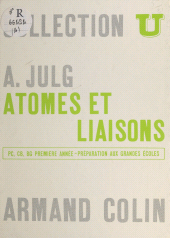 eBook, Atomes et liaisons : PC, CB, BG première année. Préparation aux grandes écoles, Armand Colin (réédition numérique FeniXX)
