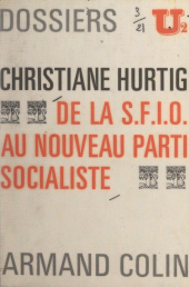 E-book, De la S.F.I.O. au nouveau Parti socialiste, Armand Colin (réédition numérique FeniXX)