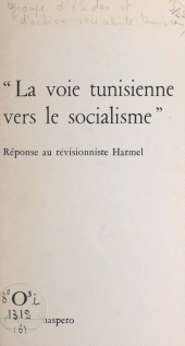 eBook, À propos d'une voie tunisienne vers le socialisme : Réponse au révisionniste Harmel, La Découverte (réédition numérique FeniXX)