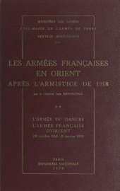 E-book, Les armées françaises en Orient après l'armistice de 1918 (2). L'armée du Danube, l'armée française d'Orient (28 octobre 1918-25 janvier 1920), Service historique de la Défense (réédition numérique FeniXX)
