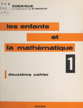 E-book, Les enfants et la mathématique (1) : Deuxième cahier, Didier (réédition numérique FeniXX)